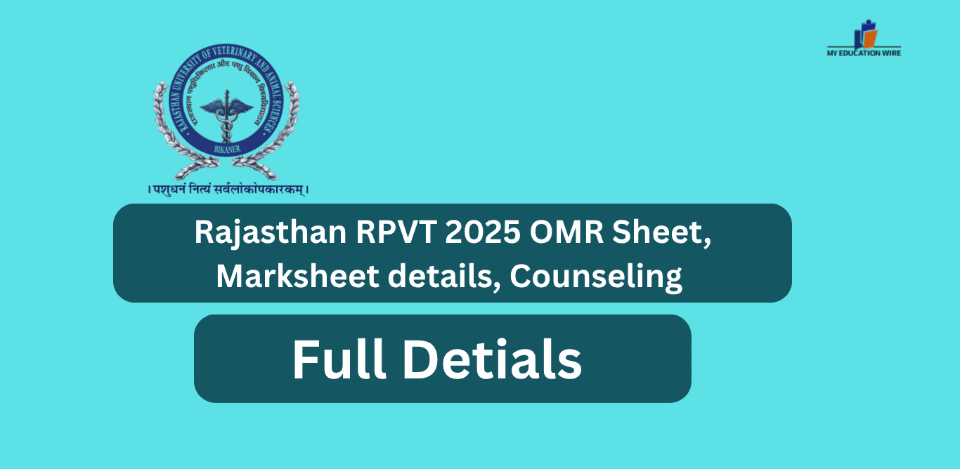 Rajasthan RPVT 2025 OMR Sheet, Marksheet details, Counseling