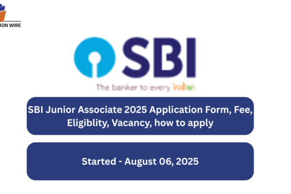 SBI Junior Associate 2025 Application Form, Fee, Eligiblity, Vacancy, How to Apply SBI Junior Associate 2025 Application Form, Fee, Eligiblity, Vacancy, how to apply