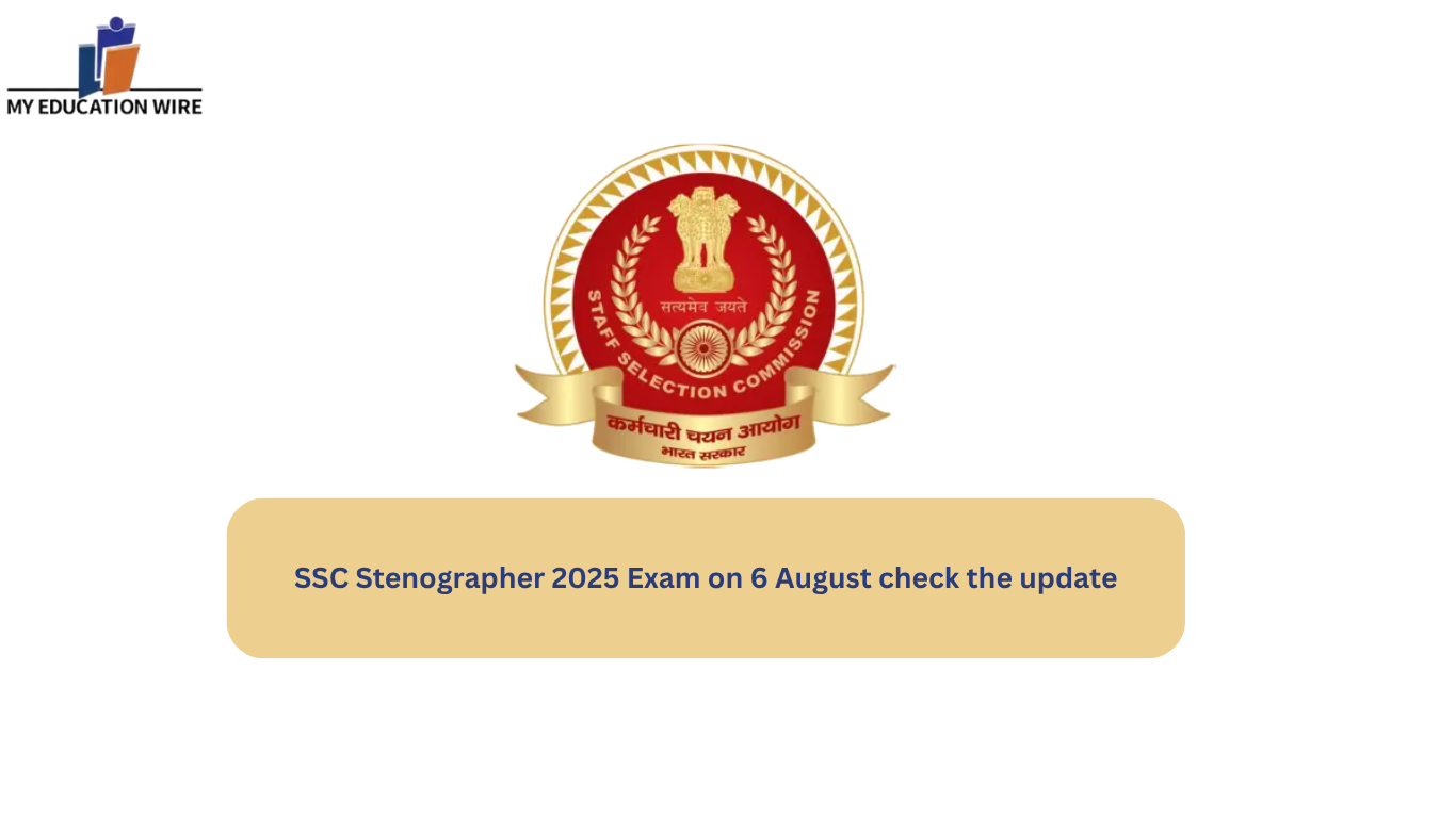 SSC Stenographer 2025 Exam on 6 August check the update