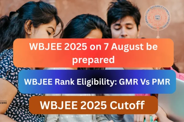 WBJEE 2025 Postponed till Further Notice WBJEE 2025 on 7 August be prepared