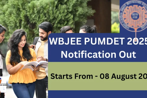 WBJEE PUMDET 2025 Notification Out: Starts From 8 August, Admit Card, Exam Date, Result WBJEE PUMDET 2025 Notification Out Starts From 8 August