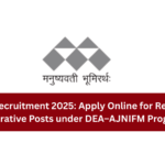 AJNIFM Recruitment 2025 Apply Online for Research & Administrative Posts under DEA–AJNIFM Programme
