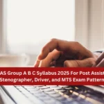 CCRAS Group A B C Syllabus 2025 For Post Assistant, Stenographer, Driver, and MTS Exam Pattern