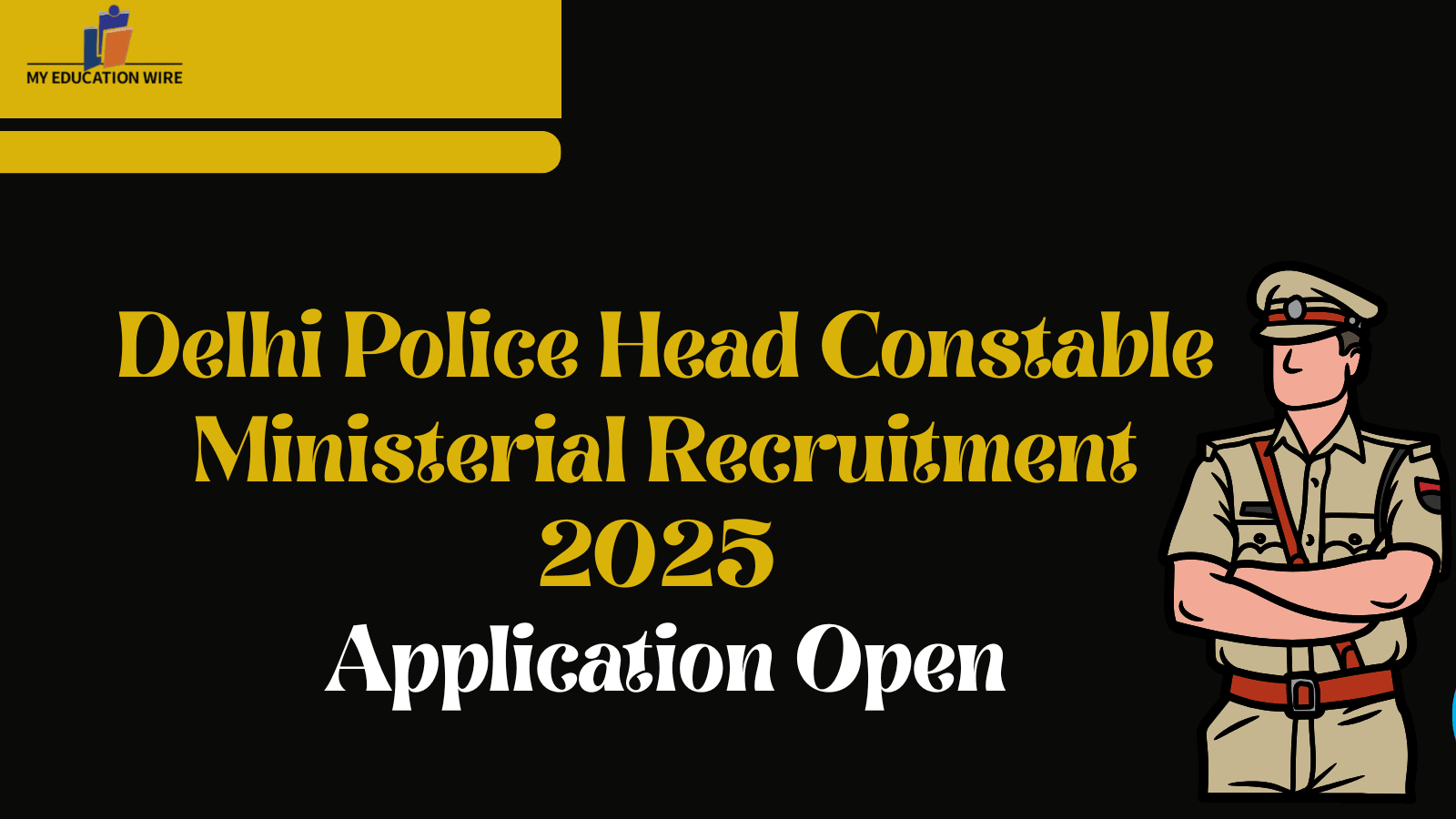 Delhi Police Head Constable Ministerial Recruitment 2025