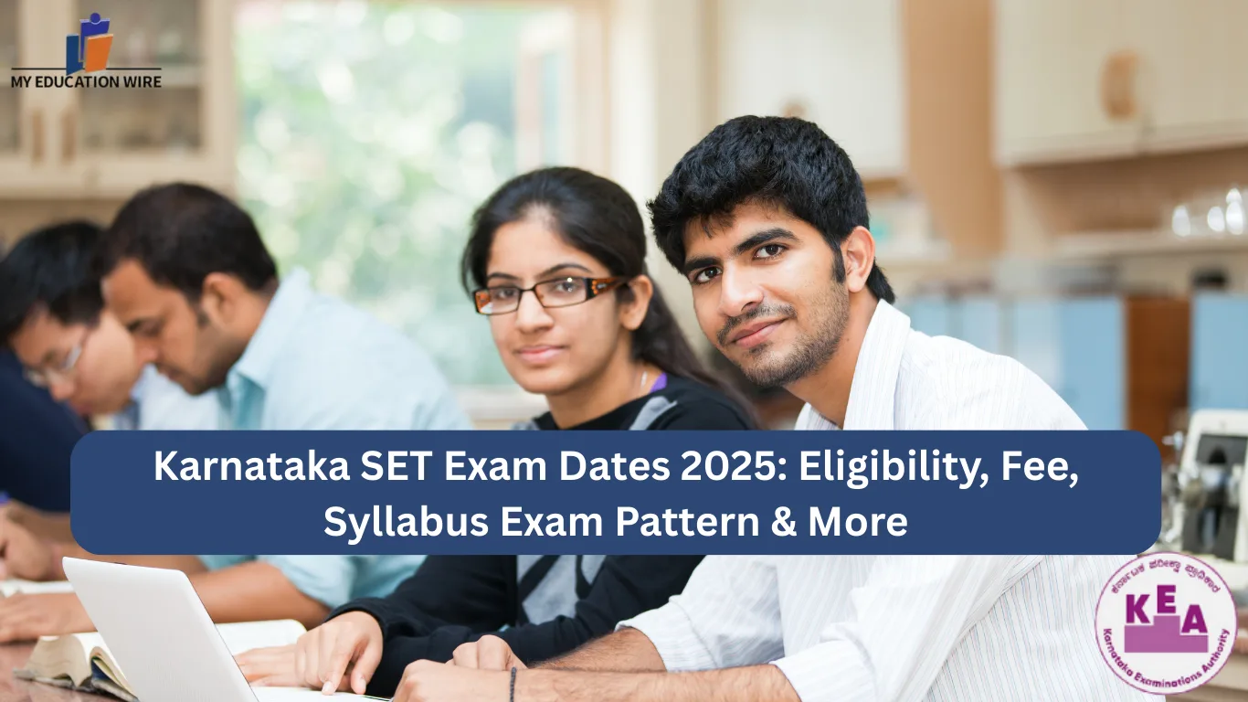 Karnataka SET Exam Dates 2025 Eligibility, Fee, Syllabus Exam Pattern & More