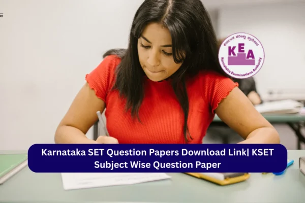 Karnataka SET Question Papers Download Link| KSET Subject Wise Question Paper Karnataka SET Question Papers Download Link KSET Subject Wise Question Paper