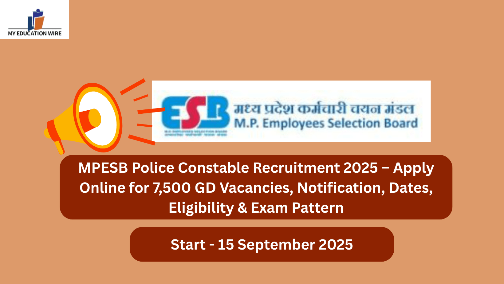 MPESB Police Constable Recruitment 2025 – Apply Online for 7,500 GD Vacancies, Notification, Dates, Eligibility & Exam Pattern