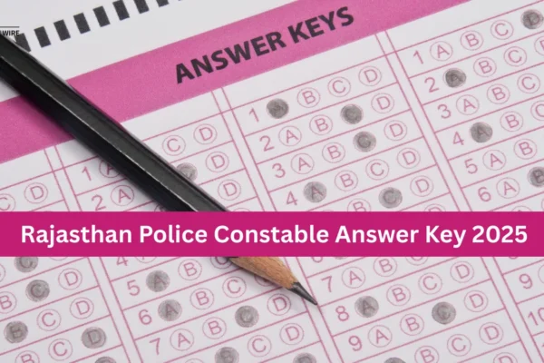 Rajasthan Police Constable Answer Key 2025 (OUT): Passing Marks, Objection Fee, How To Raise Objections, Cutoff Rajasthan Police Constable Answer Key 2025 (OUT) Passing Marks, Objection Fee, How To Raise Objections, Cutoff