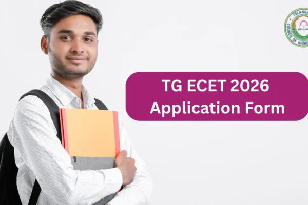 TG ECET 2026 Application Form: Exam Date, Eligibility, Syllabus & Counseling Details TG ECET 2026 Application Form
