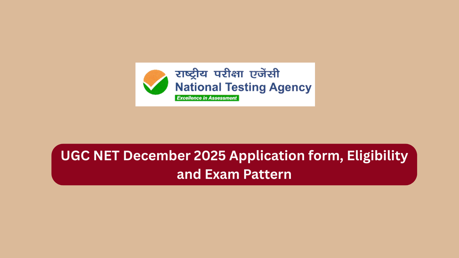 UGC NET December 2025 Application form, Eligibility and Exam Pattern