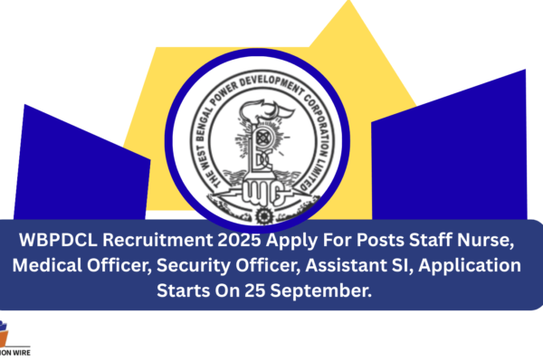 WBPDCL Recruitment 2025: Apply For Posts Staff Nurse, Medical Officer, Security Officer, Assistant SI, Application Starts On 25 September WBPDCL Recruitment 2025 Apply For Posts Staff Nurse, Medical Officer, Security Officer, Assistant SI, Application Starts On 25 September.