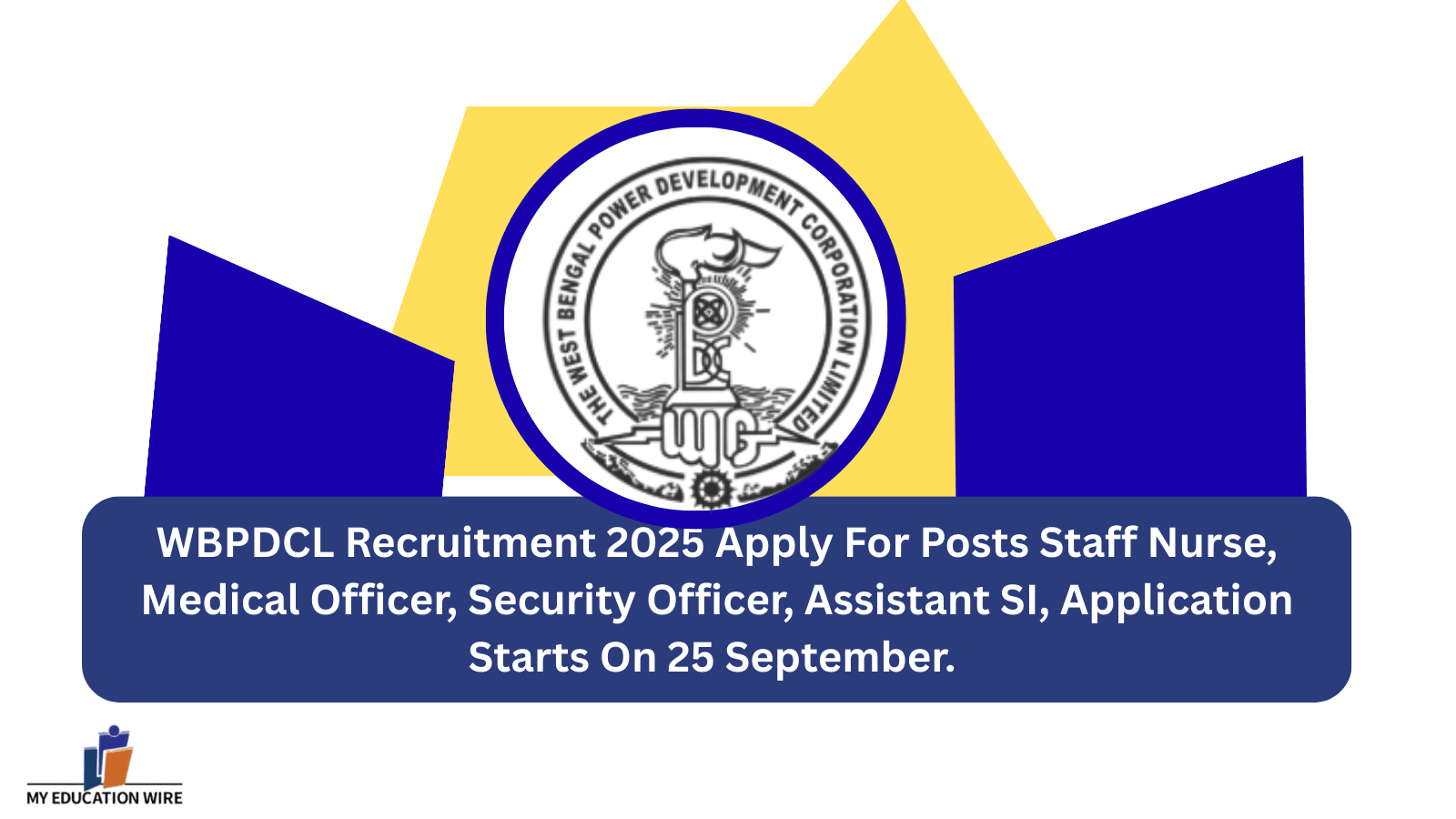 WBPDCL Recruitment 2025 Apply For Posts Staff Nurse, Medical Officer, Security Officer, Assistant SI, Application Starts On 25 September.