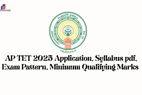 AP TET 2025 Application, Syllabus pdf, Exam Pattern, Minimum Qualifying Marks