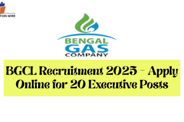 BGCL Recruitment 2025 - Apply Online for 20 Executive Posts