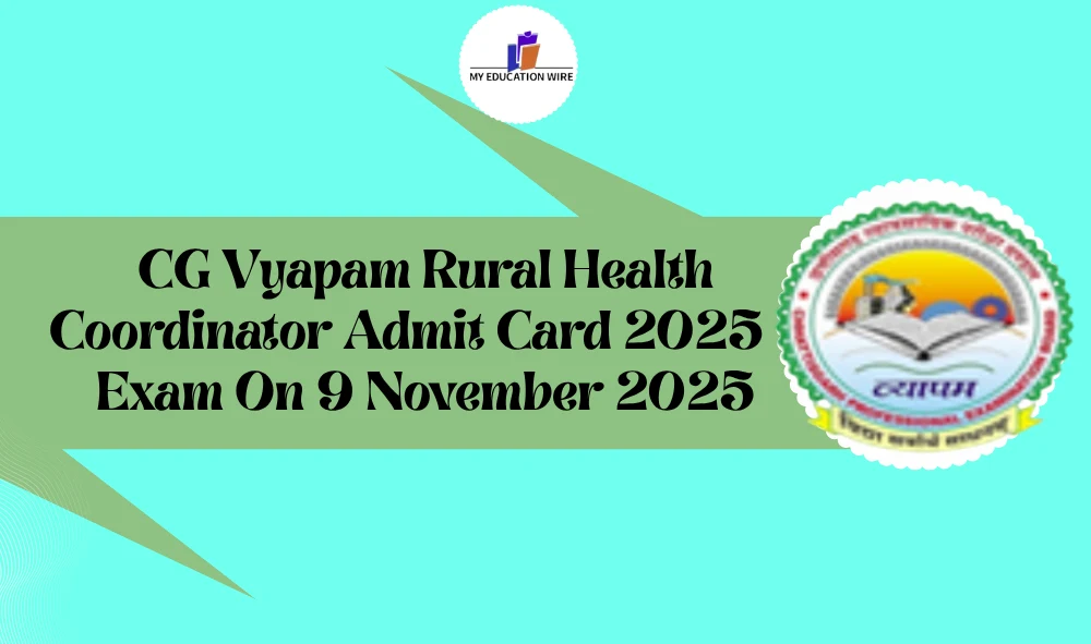 CG Vyapam Rural Health Coordinator Admit Card 2025