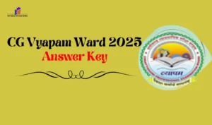 CG Vyapam Ward 2025 Answer Key