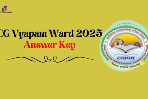 CG Vyapam Ward 2025 Answer Key Date CG Vyapam Ward 2025 Answer Key