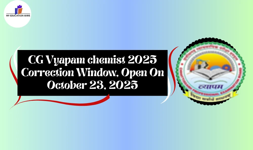CG Vyapam chemist 2025 Correction window