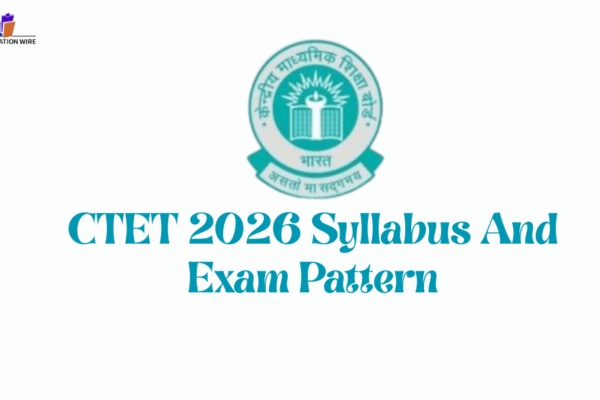 CTET 2026 Syllabus And Exam Pattern