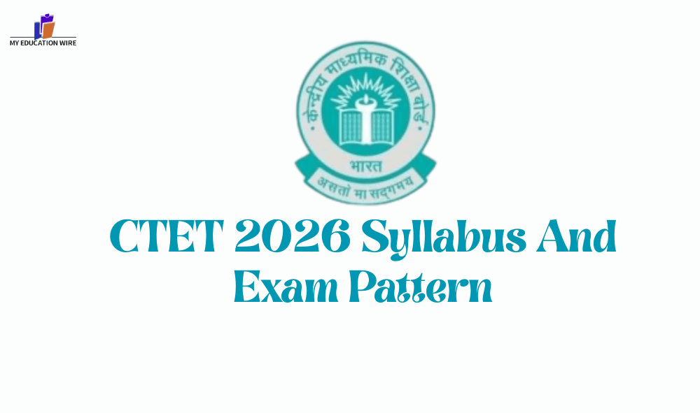 CTET 2026 Syllabus And Exam Pattern