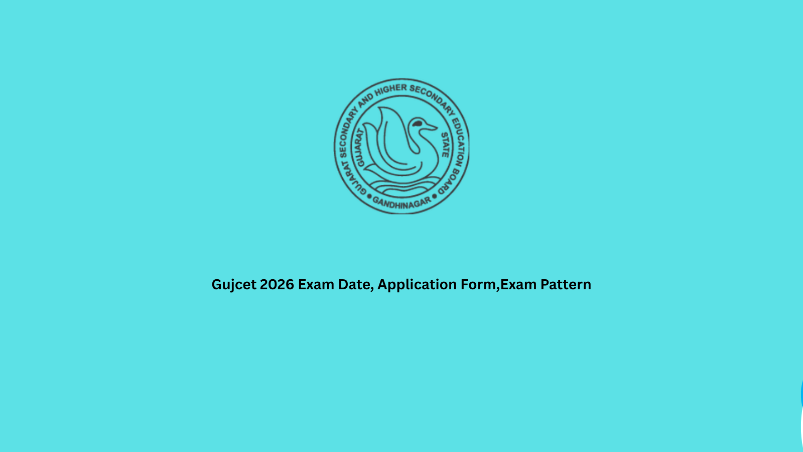 Gujcet 2026 Exam Date, Application Form,Exam Pattern