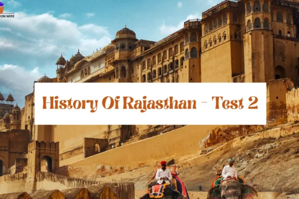 History Of Rajasthan - Test 2