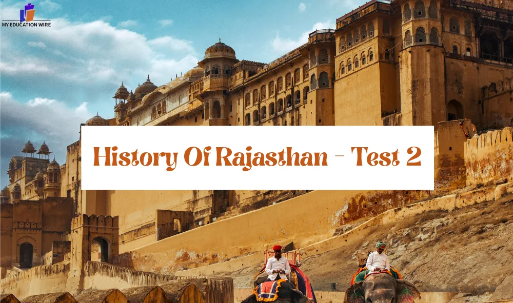 History Of Rajasthan - Test 2