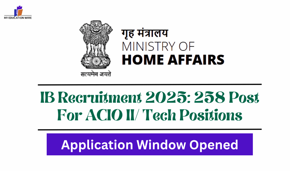 IB Recruitment 2025 258 Post For ACIO II Tech Positions