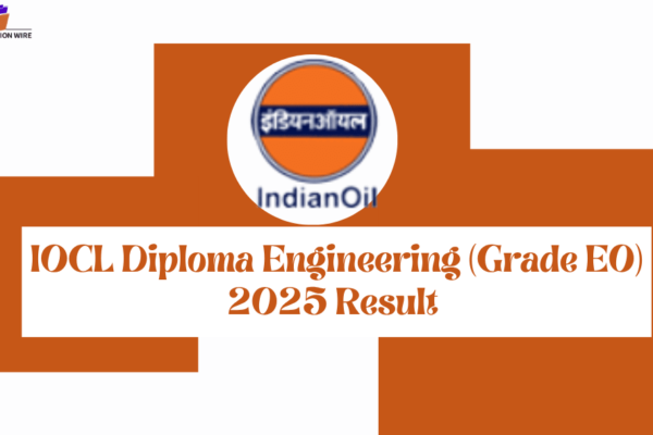 IOCL Diploma Engineering Grade E0 2025 Result