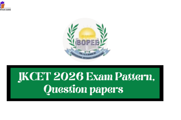 JKCET 2026 Exam Pattern, Question papers JKCET 2026 Exam Pattern, Question papers