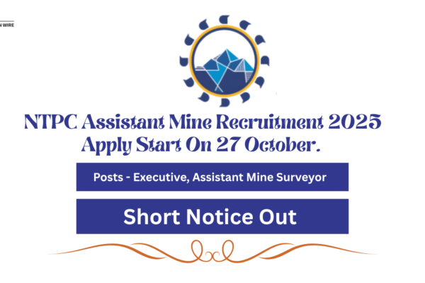 NTPC Assistant Mine Recruitment 2025 Apply Start On 27 October 2025 NTPC Assistant Mine Recruitment 2025