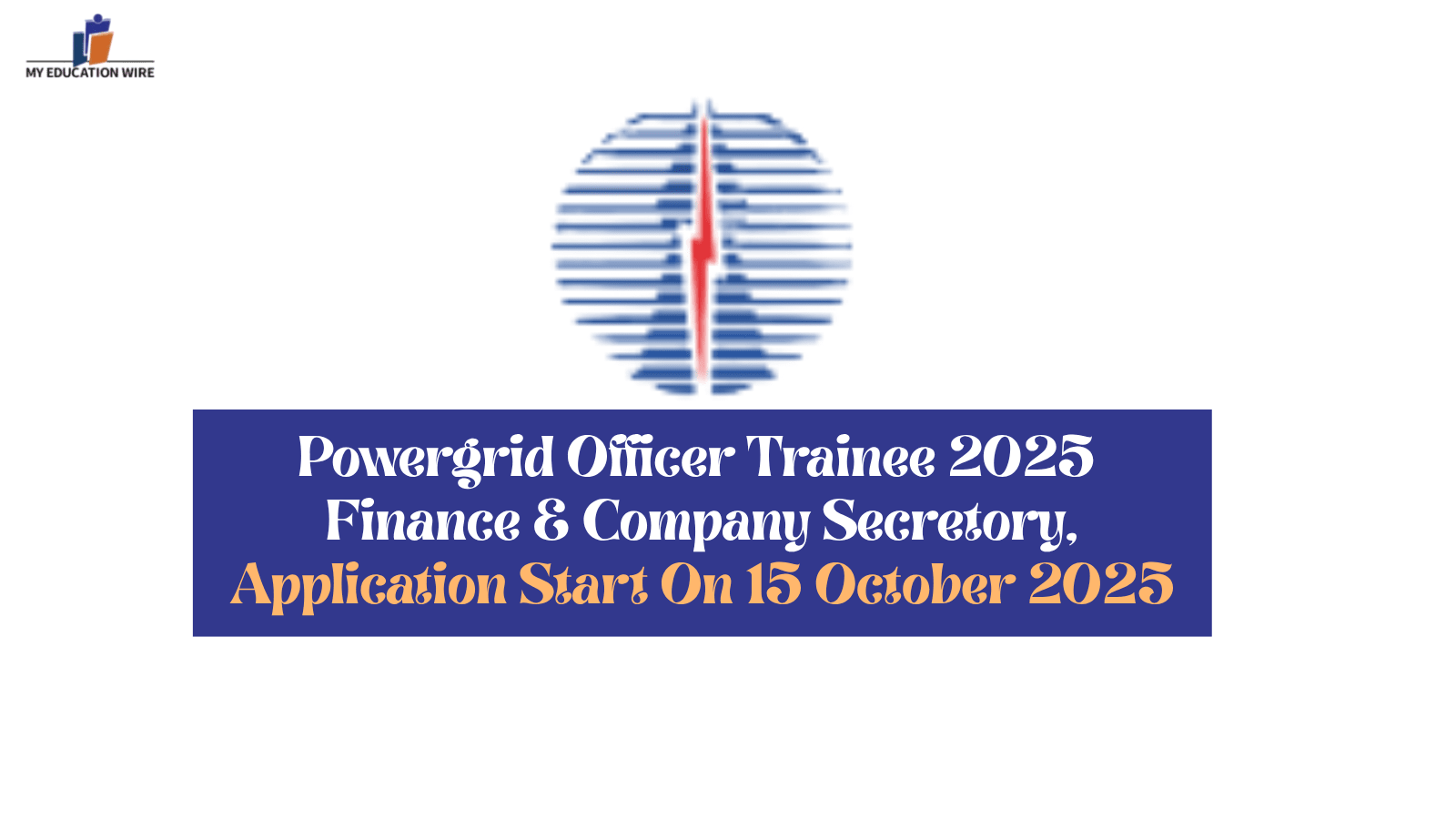 Powergrid Officer Trainee 2025 Finance & Company Secretary