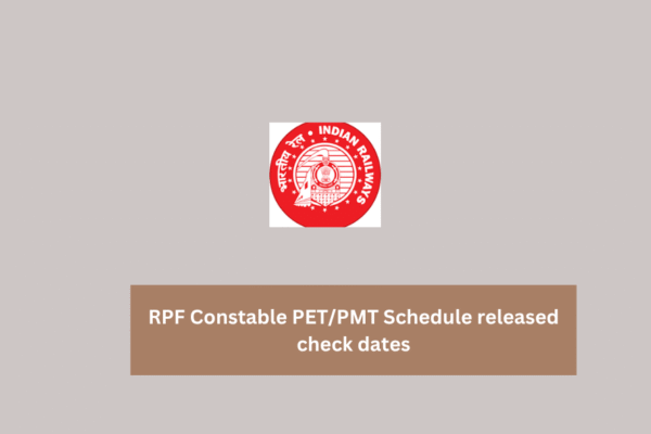 RPF Constable PET/PMT Schedule released check dates
