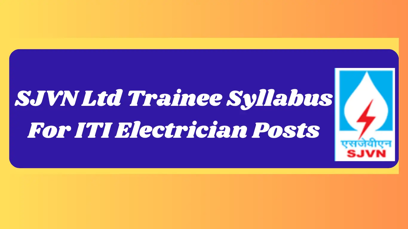 SJVN Ltd Trainee Syllabus For ITI Electrician Posts