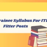 SJVN Trainee Syllabus For ITI Fitter Posts