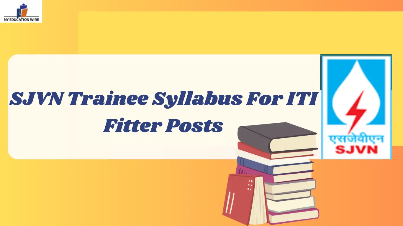 SJVN Trainee Syllabus For ITI Fitter Posts
