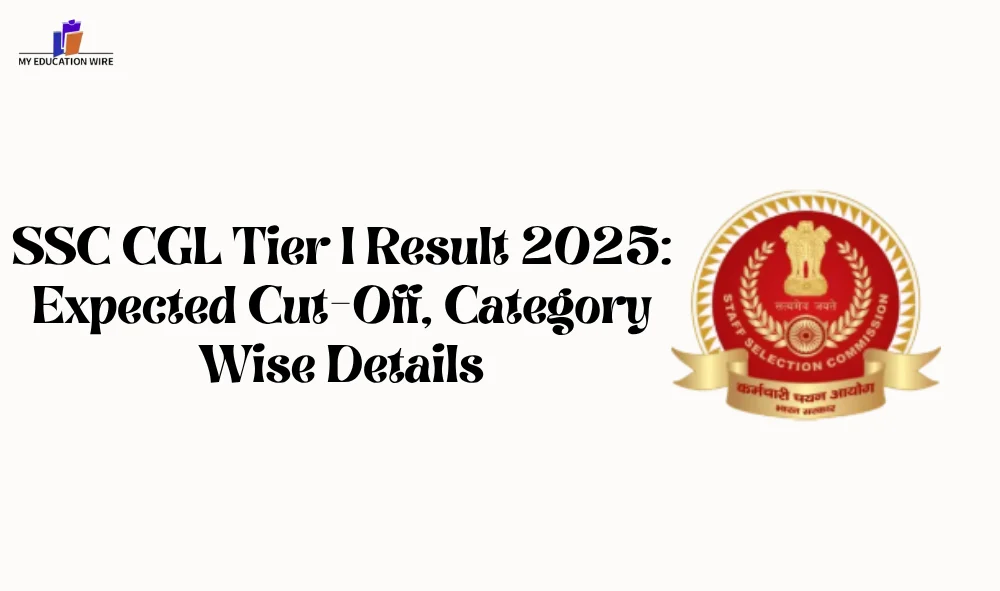 SSC CGL Tier I Result 2025 Expected Cut-Off, Category Wise Details