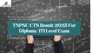 TNPSC CTS Result 2025 For Diploma ITI Level Exam