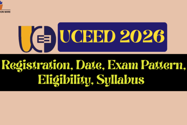 UCEED 2026 Registration starts today 1 October, ,Exam Pattern, Eligibility, Syllabus UCEED 2026