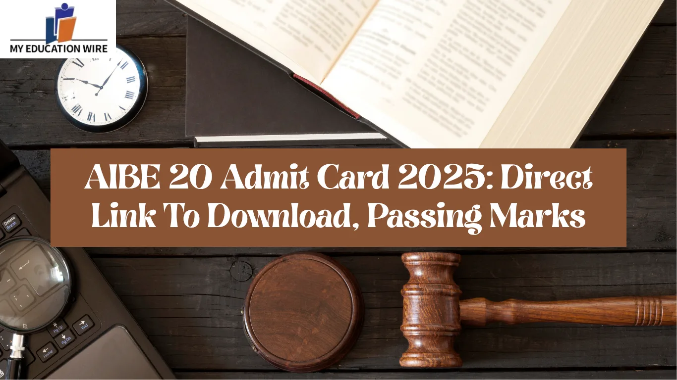 AIBE 20 Admit Card 2025 Direct Link To Download, Passing Marks