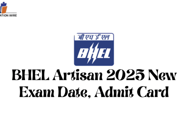 BHEL Artisan 2025 New Exam Date, Admit Card