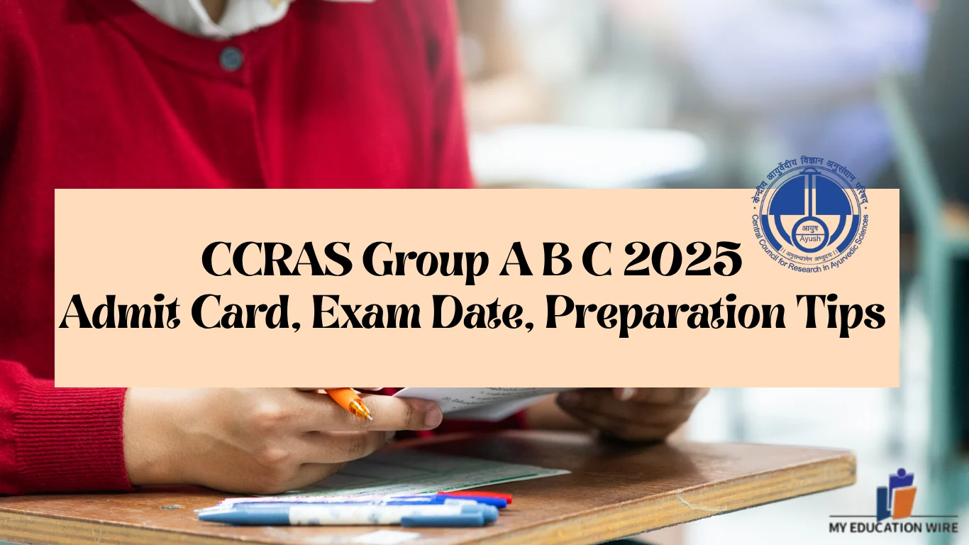 CCRAS Group A B C 2025 Admit Card, Exam Date, Preparation Tips