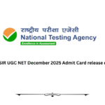 CSIR UGC NET December 2025 Admit Card release date