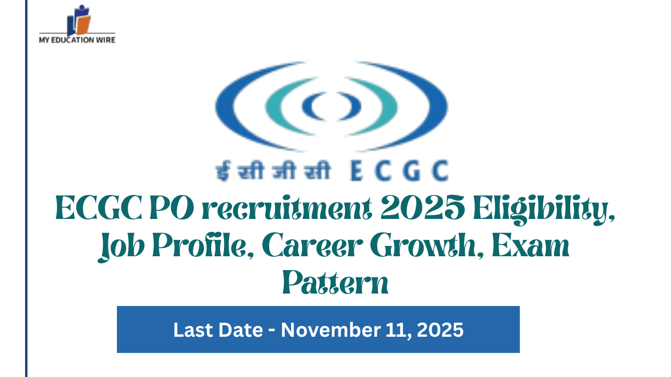 ECGC PO recruitment 2025 Eligibility, Job Profile, Career Growth, Exam Pattern