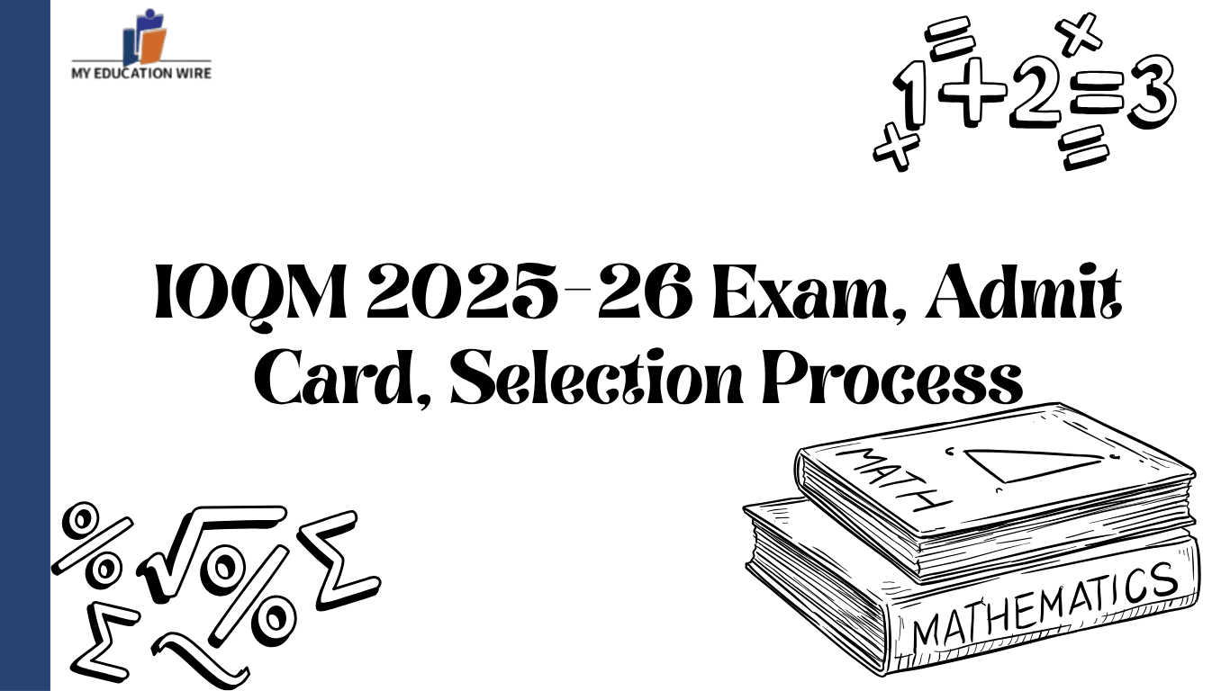 IOQM 2025-26 Exam, Admit Card, Selection Process