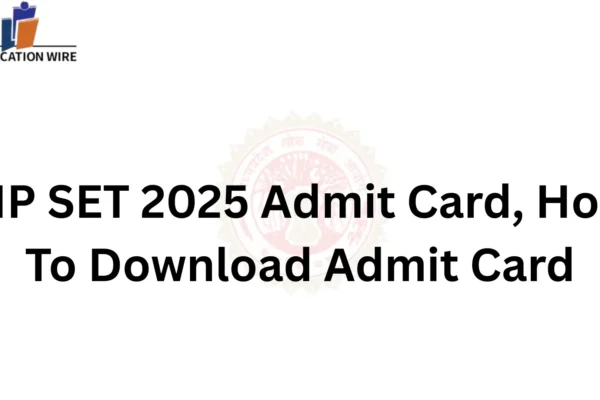 MP SET 2025 Admit Card, How To Download Admit Card