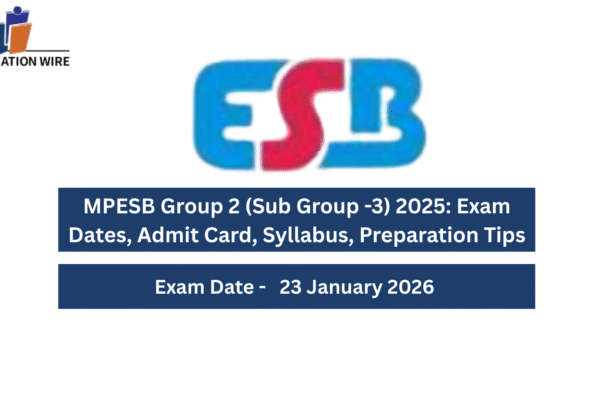 MPESB Group 2 (Sub Group -3) 2025 Exam Dates, Admit Card, Syllabus, Preparation Tips