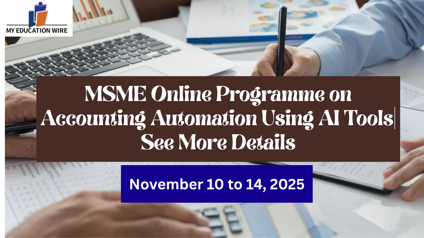 MSME Online Programme on Accounting Automation Using AI Tools See More Details