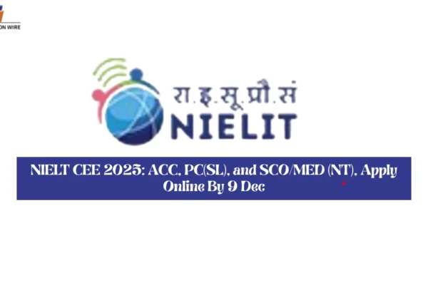 NIELT CEE 2025 ACC, PC(SL), and SCOMED (NT), Apply Online By 9 Dec