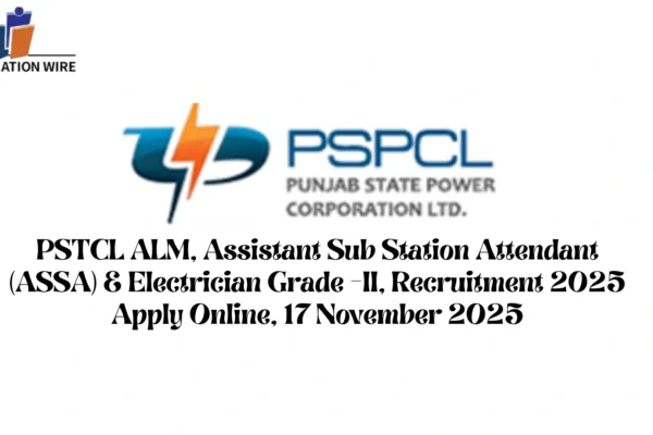 PSTCL ALM, Assistant Sub Station Attendant (ASSA) & Electrician Grade -II, Recruitment 2025 Apply Online, 17 November 2025